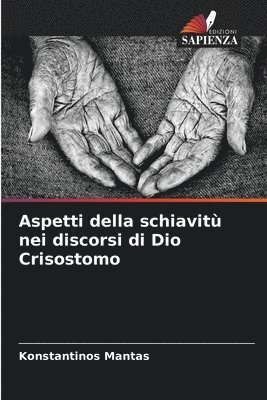 bokomslag Aspetti della schiavitù nei discorsi di Dio Crisostomo
