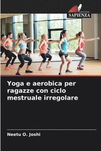 bokomslag Yoga e aerobica per ragazze con ciclo mestruale irregolare