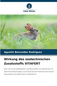 bokomslag Wirkung des zootechnischen Zusatzstoffs VITAFERT