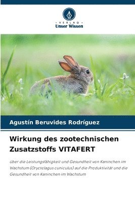 bokomslag Wirkung des zootechnischen Zusatzstoffs VITAFERT