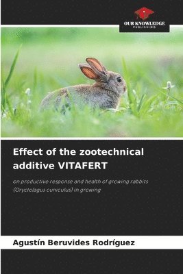 bokomslag Effect of the zootechnical additive VITAFERT