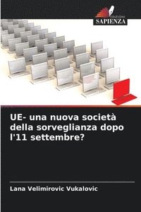 bokomslag UE- una nuova società della sorveglianza dopo l'11 settembre?
