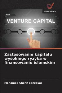 bokomslag Zastosowanie kapitalu wysokiego ryzyka w finansowaniu islamskim