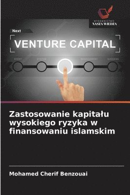 bokomslag Zastosowanie kapitalu wysokiego ryzyka w finansowaniu islamskim