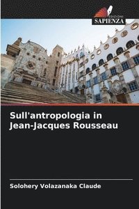 bokomslag Sull'antropologia in Jean-Jacques Rousseau
