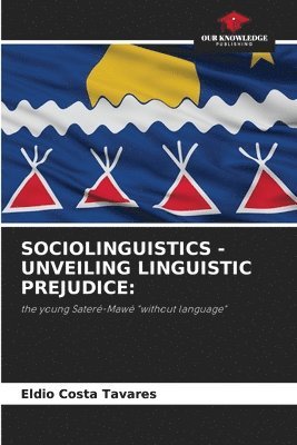 bokomslag Sociolinguistics - Unveiling Linguistic Prejudice