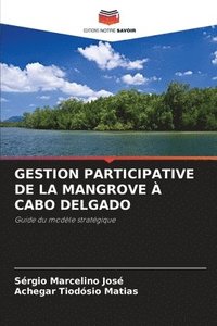 bokomslag Gestion Participative de la Mangrove À Cabo Delgado