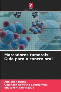 bokomslag Marcadores tumorais: Guia para o cancro oral