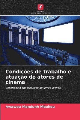 bokomslag Condições de trabalho e atuação de atores de cinema