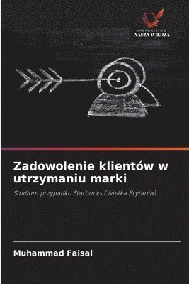 Muhammad Faisal - Zadowolenie klientów w utrzymaniu marki, Häftad