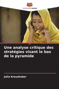 bokomslag Une analyse critique des stratégies visant le bas de la pyramide