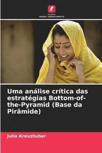 bokomslag Uma análise crítica das estratégias Bottom-of-the-Pyramid (Base da Pirâmide)