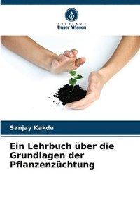 bokomslag Ein Lehrbuch über die Grundlagen der Pflanzenzüchtung
