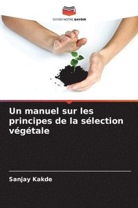bokomslag Un manuel sur les principes de la sélection végétale