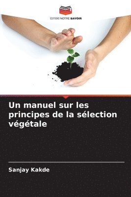 Sanjay Kakde - manuel sur les principes de la sélection végétale, Häftad