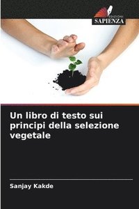 bokomslag Un libro di testo sui principi della selezione vegetale