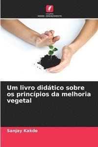 bokomslag Um livro didático sobre os princípios da melhoria vegetal
