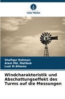 bokomslag Windcharakteristik und Abschattungseffekt des Turms auf die Messungen