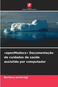 bokomslag openMedocs Documentação de cuidados de saúde assistida por computador