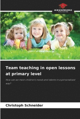 Team teaching in open lessons at primary level
