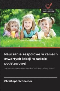 bokomslag Nauczanie zespo¿owe w ramach otwartych lekcji w szkole podstawowej