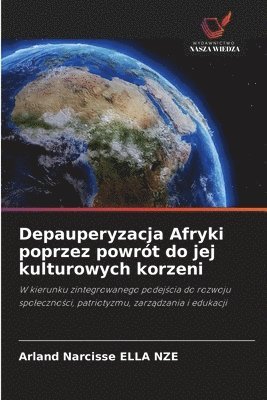 bokomslag Depauperyzacja Afryki poprzez powrót do jej kulturowych korzeni