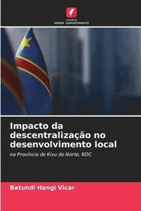 bokomslag Impacto da descentralização no desenvolvimento local