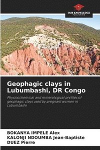 bokomslag Geophagic clays in Lubumbashi, DR Congo
