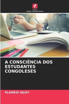 bokomslag A Consciência DOS Estudantes Congoleses
