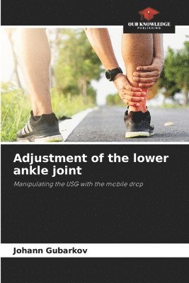 bokomslag Adjustment of the lower ankle joint