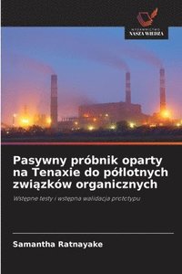 bokomslag Pasywny próbnik oparty na Tenaxie do póllotnych zwi?zków organicznych