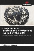 bokomslag Compilation of international conventions ratified by the DRC