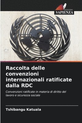 bokomslag Raccolta delle convenzioni internazionali ratificate dalla RDC
