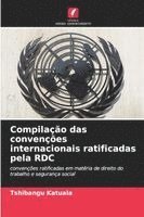 bokomslag Compilação das convenções internacionais ratificadas pela RDC