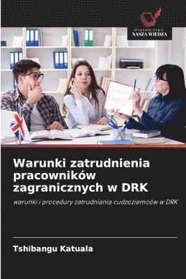 bokomslag Warunki zatrudnienia pracowników zagranicznych w DRK
