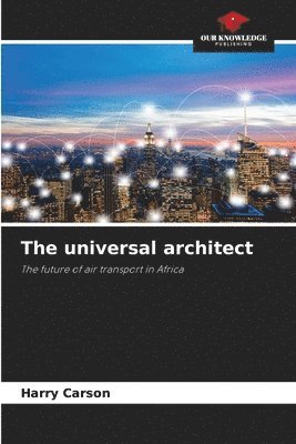 The universal architect