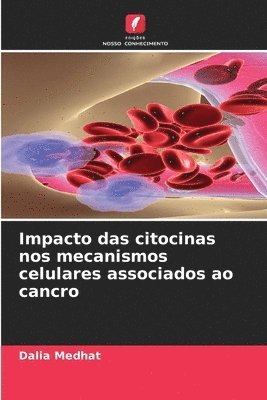 bokomslag Impacto das citocinas nos mecanismos celulares associados ao cancro