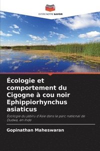 bokomslag Écologie et comportement du Cigogne à cou noir Ephippiorhynchus asiaticus