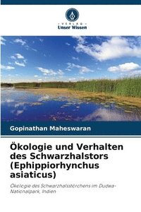 bokomslag Ökologie und Verhalten des Schwarzhalstors (Ephippiorhynchus asiaticus)