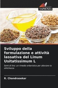 bokomslag Sviluppo della formulazione e attività lassativa del Linum Usitatissimum L