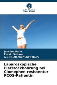 bokomslag Laparoskopische Eierstockbohrung bei Clomephen-resistenter PCOS-Patientin