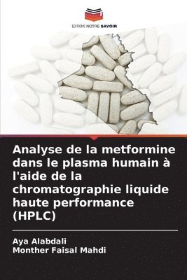 bokomslag Analyse de la metformine dans le plasma humain à l'aide de la chromatographie liquide haute performance (HPLC)