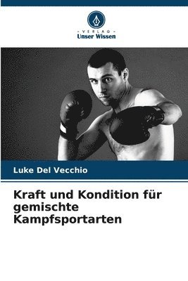 Kraft und Kondition für gemischte Kampfsportarten