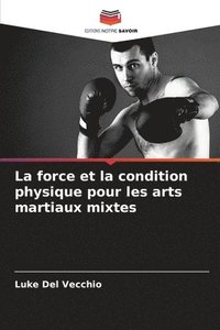 bokomslag La force et la condition physique pour les arts martiaux mixtes