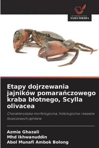 bokomslag Etapy dojrzewania jajników pomara?czowego kraba blotnego, Scylla olivacea
