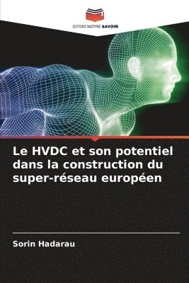 bokomslag Le HVDC et son potentiel dans la construction du super-réseau européen