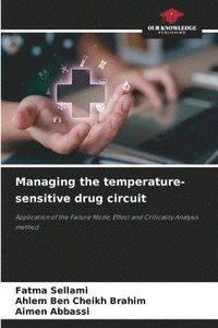 bokomslag Managing the temperature-sensitive drug circuit