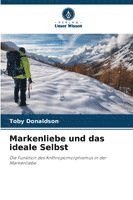 bokomslag Markenliebe und das ideale Selbst