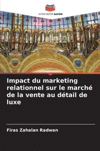 bokomslag Impact du marketing relationnel sur le marché de la vente au détail de luxe