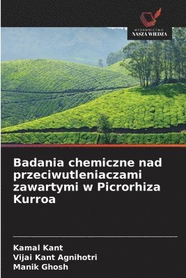 Badania chemiczne nad przeciwutleniaczami zawartymi w Picrorhiza Kurroa